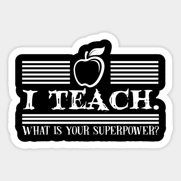 I teach superpower Sticker by jrsv22